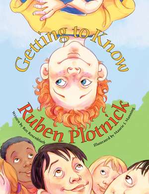 Getting to Know Ruben Plotnick de Roz Rosenbluth