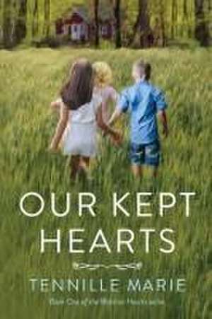 Our Kept Hearts de Tennille Marie