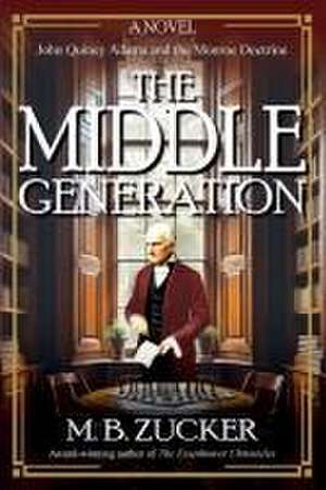 The Middle Generation de M B Zucker