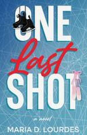 One Last Shot de Maria D. Lourdes