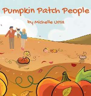 Pumpkin Patch People de Michelle Urra