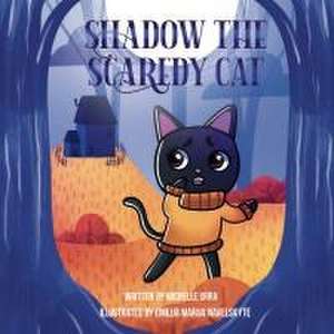 Shadow the Scaredy Cat de Michelle Urra