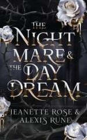 The Nightmare & The Daydream de Alexis Rune