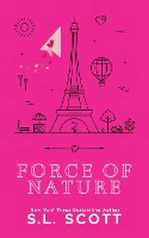 Force of Nature de S. L. Scott