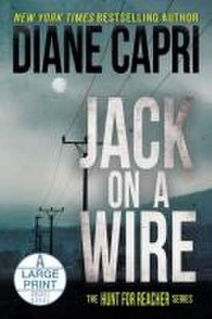 Jack on a Wire Large Print Edition de Diane Capri