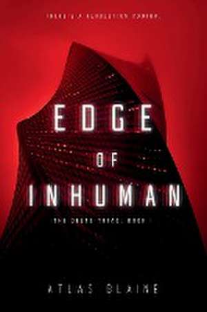 Edge of Inhuman de Atlas Blaine