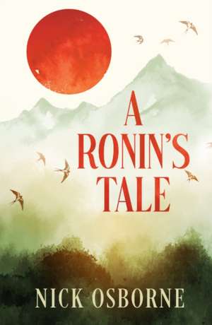 A Ronin's Tale de Nick Osborne