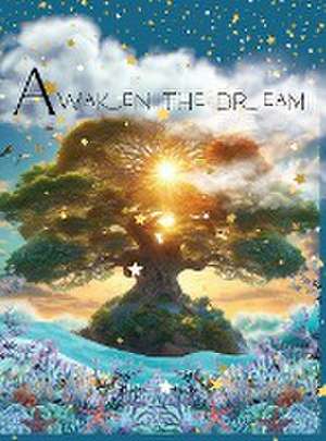 Awaken the Dream de Dreamawake