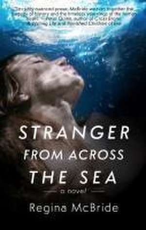 Stranger from Across the Sea de Regina Mcbride