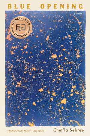Blue Opening de Chet'La Sebree