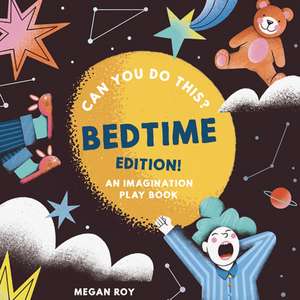 Can You Do This? (Bedtime) de Megan Roy