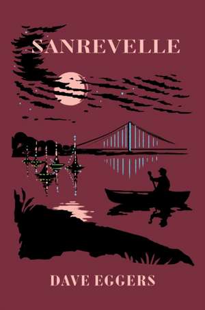 Sanrevelle de David Eggers