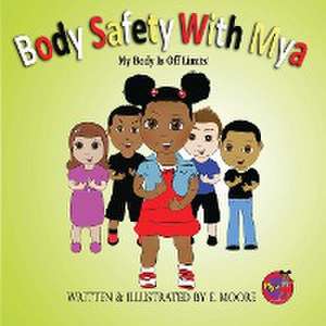 Body Safety with Mya de E. Moore