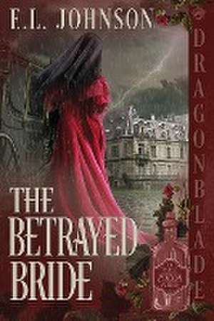 The Betrayed Bride de E. L. Johnson