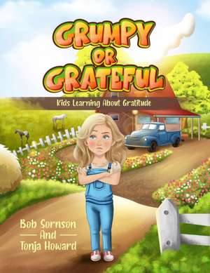 Grumpy or Grateful de Bob Sornson