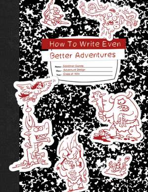 How to Write Even Better Adventures de Michael Mearls
