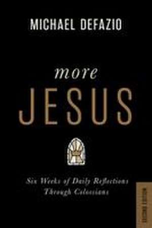 More Jesus de Michael Defazio