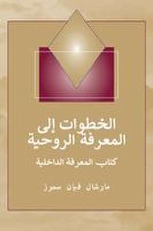 (Steps to Knowledge - Arabic Edition) خطوات إلى المعرفة الروحية de Marshall Vian Summers