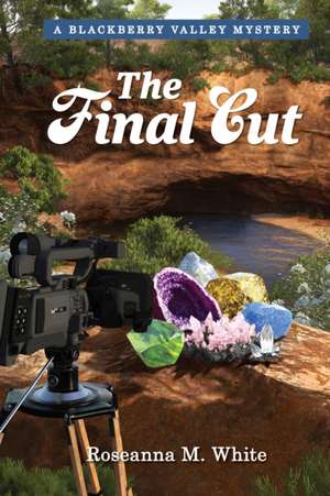 The Final Cut de Roseanna White