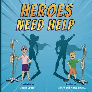 Heroes Need Help de Maria Powell