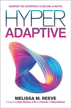 Hyperadaptive de Melissa M Reeve