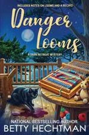 Danger Looms de Betty Hechtman