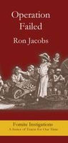 Operation Failed de Ron Jacobs