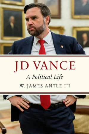 JD Vance de W. James Antle III