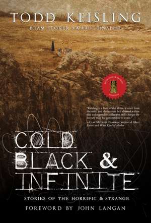 Cold, Black & Infinite de Todd Keisling