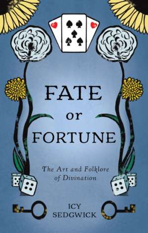 Fate or Fortune de Icy Sedgwick