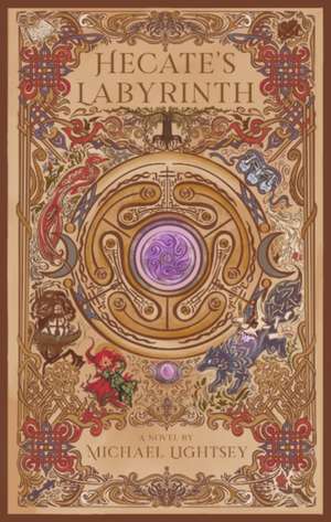 Hecate's Labyrinth de Michael Lightsey