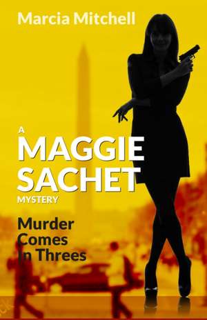 Murder Comes in Threes de Marcia Mitchell