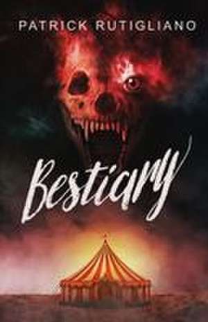 Bestiary de Patrick Rutigliano