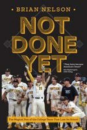 Not Done Yet de Brian Nelson