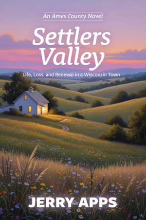 Settler's Valley de Jerry Apps
