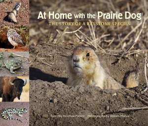 At Home with the Prairie Dog de Dorothy Hinshaw Patent