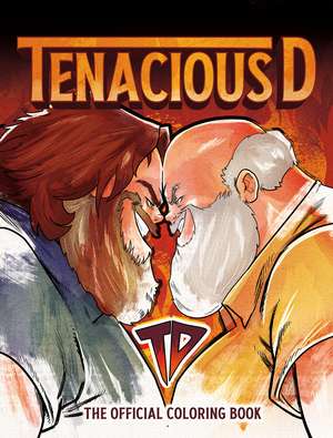 Tenacious D: The Official Coloring Book de David Calcano