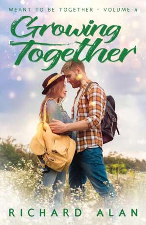 Growing Together de Richard Alan