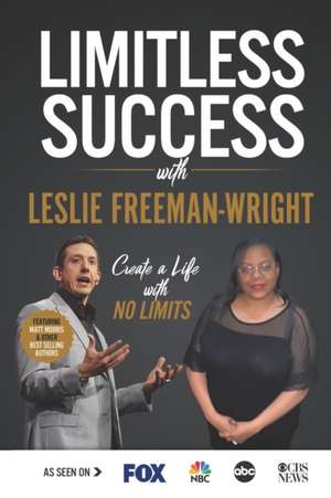 Limitless Success with Leslie Freeman-Wright de Leslie Freeman-Wright