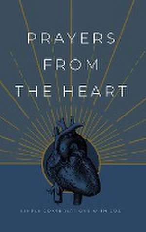 Prayers from the Heart de Honor Books