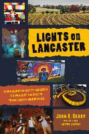 Lights on Lancaster de John R Gerdy