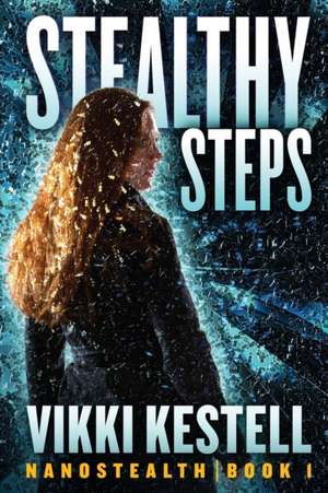 Stealthy Steps de Vikki Kestell