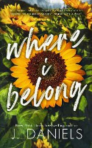 Where I Belong de J. Daniels