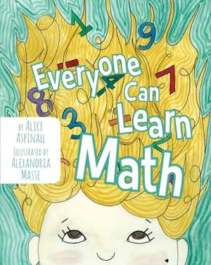 Everyone Can Learn Math (Second Edition) de Alice Aspinall