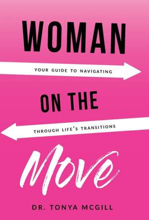 Woman On The Move de Tonya McGill