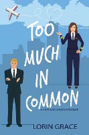 Too Much In Common de Lorin Grace