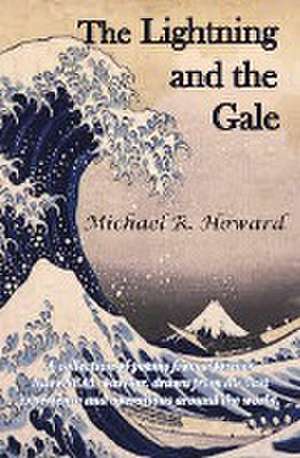 The Lightning and the Gale de Michael R. Howard