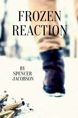 Frozen Reaction de Spencer Jacobson