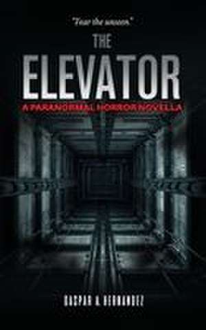 The Elevator de Gaspar A. Hernandez-