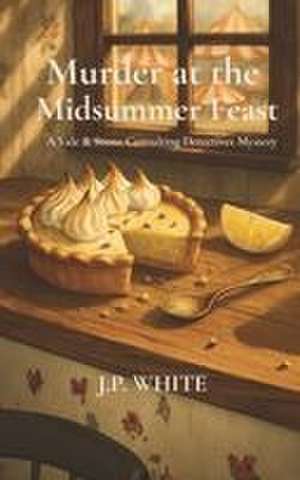 Murder at the Midsummer Feast de J. P. White